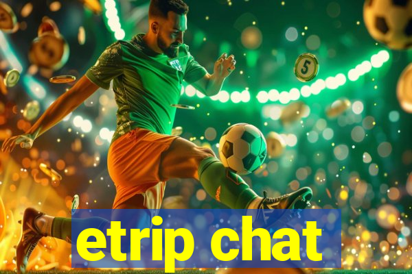 etrip chat